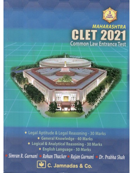 MAHARASHTRA CLET 2021 COMMON LAW ENTRANCE TEST  2011-22 BY SIMRAN R. GURNANI , ROHAN THACKER, RAJAN GURNANI, DR. PRABH SHAH  BY C. JAMNADAS & CO 978819346051
