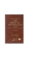 Commentary on The Right to Information Act Fifth Edition 2021By Dr. J.N. Barowalia, Abhishek Barowalia Publisher by LexisNexis 9789389991604