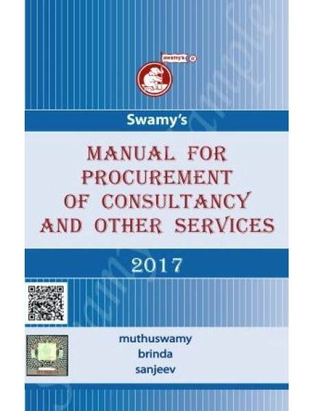 Manual For Procurement Of Consultancy And Other Services – 2020  (C-75) By Muthuswamy, Brinda, Sanjeev Published By Swamy Publisher 