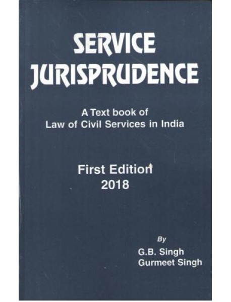 Service Jurisprudence By G.B. Singh 1st Edition 2018