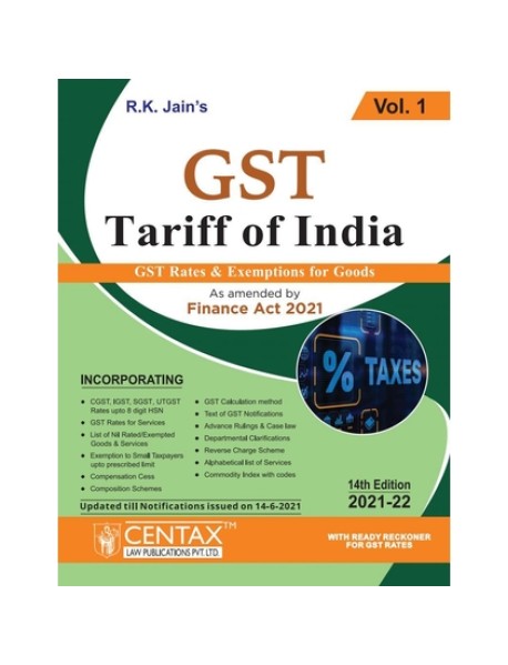 Gst Tariff Of India 14th Edition 2021-22 By R.K. Jain Published By Centax Law Publications Pvt. Ltd.