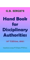 Hand Book for Disciplinary Authorities by G.B. Singh's 16th Edition, 2021 Paperback