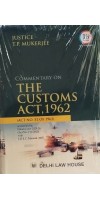 Commentary on The Customs Act,1962 by Justice T P Mukerjee