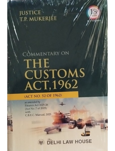 Commentary on The Customs Act,1962 by Justice T P Mukerjee