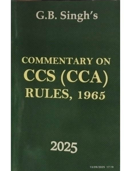 Commentary On The CCS CCA Rules,1965 by G B Singh 19th Edition 2025