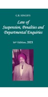 Law of Suspension, Penalties and Departmental Enquiries by G.B. Singh 16th Edition 2021