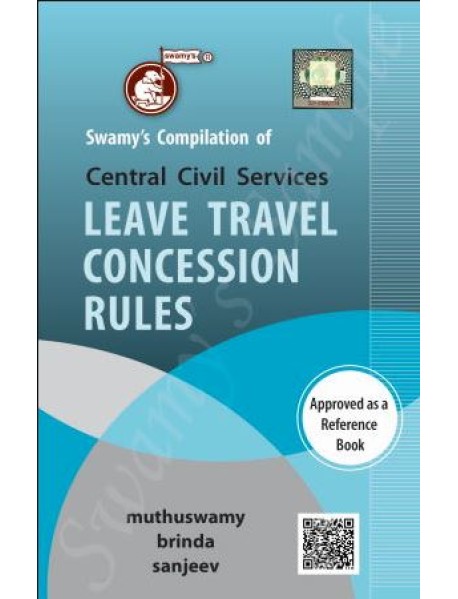Compilation Of Central Civil Services (CCS)  Leave Travel Concession Rules 2021  C-11 By Muthuswamy, Brinda, Sanjeev Published By Swamy Publisher 