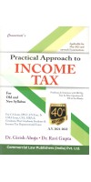 Practical Approach to Income Tax BY Dr.Girish Ahujan and Dr.Ravi Gupta 40th Edition 20221-2022 BY COMMERCIAL LAW PUBLISHER 9789390303762