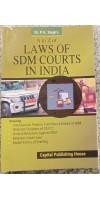 LAWS OF SDM COURTS IN INDIA EDITION 2022 BY DRE P K SINGH 
