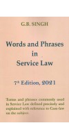 Words And Phrases In Service Law By G.B.Singh 7th Edition 2021