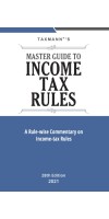 Master Guide to Income Tax Rules 28th Edition April 2021 By Taxmann