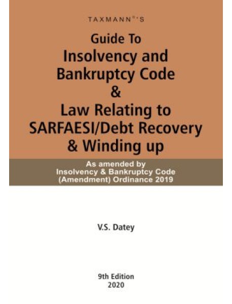 Guide To Insolvency and Bankruptcy Code & Law Relating to SARFAESI/Debt Recovery & Winding up