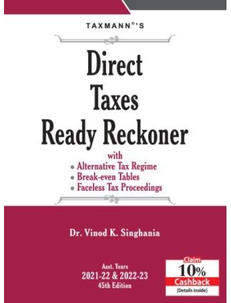 Direct Taxes Ready Reckoner By Vinod K. Singhania 45th Edition A.Y. 2021-22 & 2022-23 Published By Taxmann