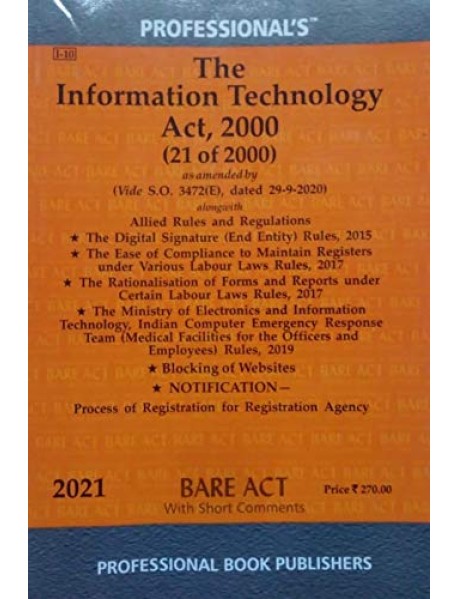 Information Technology Act, 2000 Alongwith Rules & Regulations 2021 Edition By Professional Book Publishers 