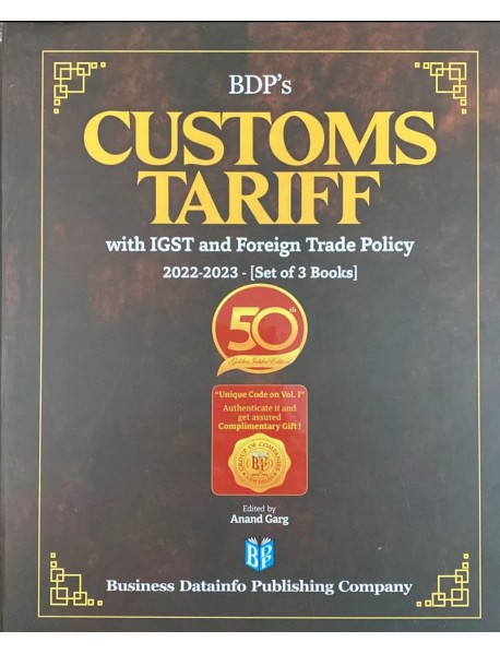BDP'S CUSTOMS TARIFF WITH IGST AND FOREIGN TRADE POLICY IN 3 VOLUMES 51ST JUNE EDITION 2022-23