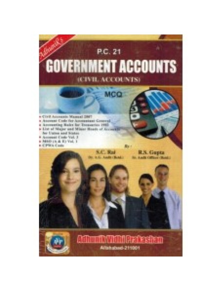 PC-21 Government Accounts (CIVIL ACCOUNTS) MCQ Edition 2021-22 by Adhunik Vidhi Prakashan