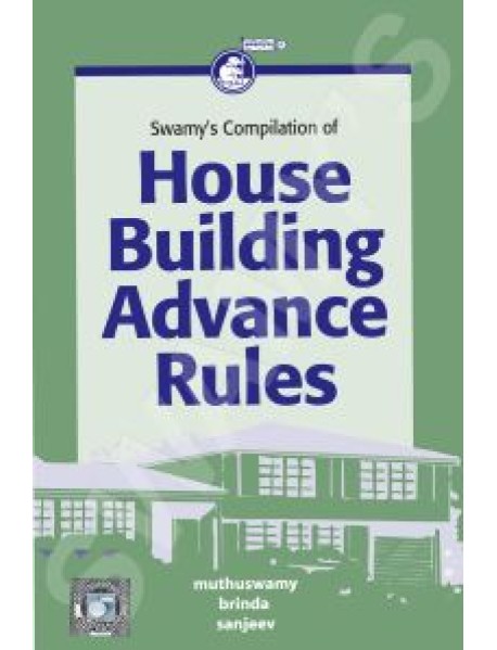 COMPILATION OF HOUSE BUILDING ADVANCE RULES -(C-15)