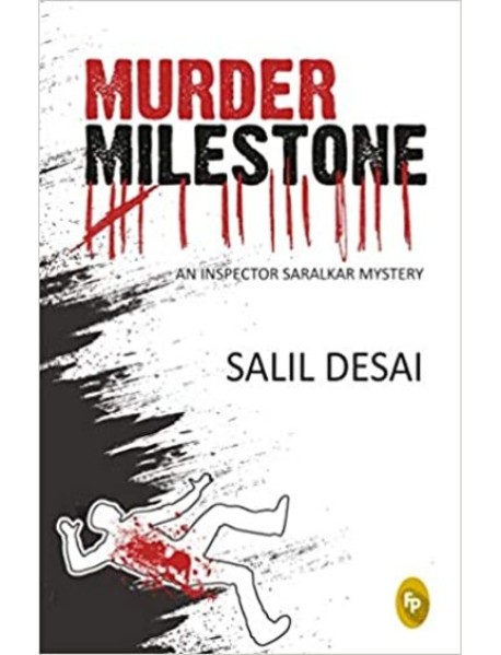 Murder Milestone: An Inspector Saralkar Mystery By Salil Desai Fingerprint! Publishing Paperback 2020 Edition