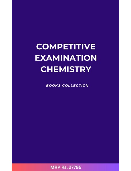 Competitive Examination Chemistry Books Collection