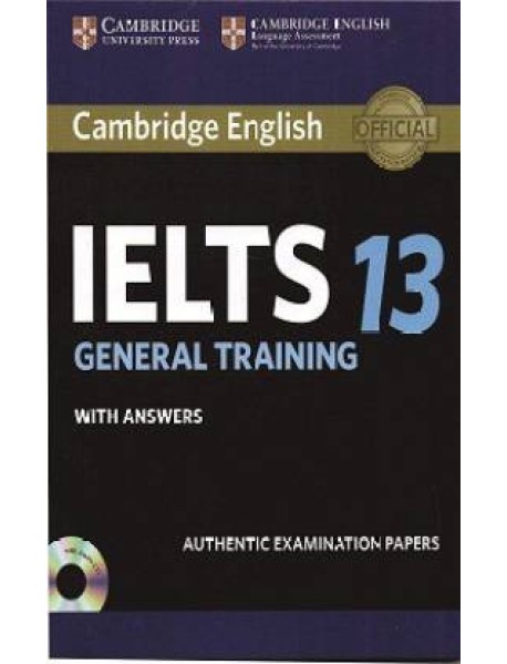 Cambridge IELTS 13 General Training Students Book with Answers with Audio