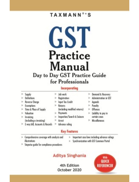 GST Practice Manual By Aditya Singhania 4th Edition October 2020 Published by Taxmann 
