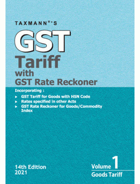 GST Tariff With GST Rate Reckoner (Set Of 2 Volumes) 14th Edition February 2021 By Taxmann Publication