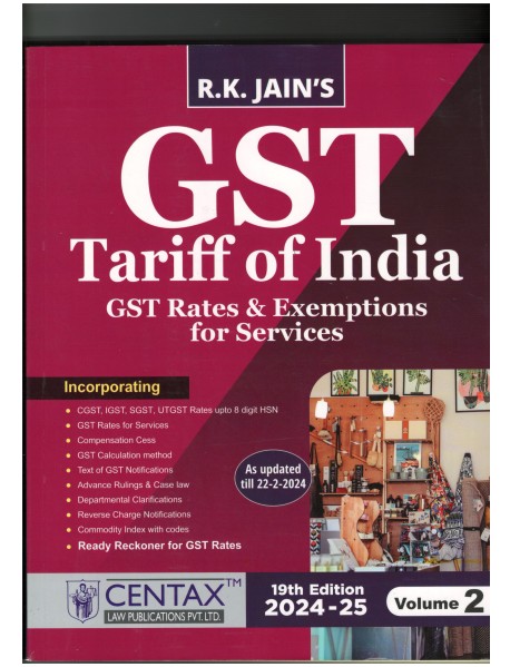 GST TARIFF OF INDIAN  GST RATES & EXEMPTIONS FOR SERVICES 19TH EDITION 2024-25  (VOLUME 2)