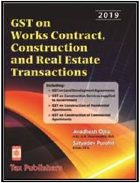 GST on Works Contract, Construction and Real Estate Transactions, 2019