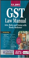 Gst Law Manual 19th 2024-25 By R. K. Jain Published By Centax Law Publications Pvt. Ltd. 9788195083589  one volumes