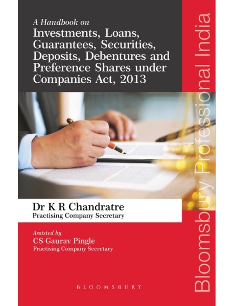 Handbook on Investments, Loans, Guarantees, Securities, Deposits, Debentures and Preference Shares under Companies Act, 2013