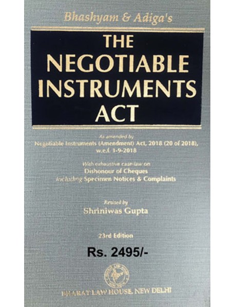 Negotiable Instruments Act (As amended by The Negotiable Instruments (Amendment) Act, 2018, w.e.f. 1-9-2018)