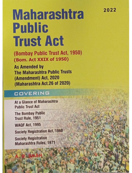 MAHARASHTRA PUBLIC TRUST ACT EDITION 2022 PUBLISHED BY AARTI & CO.