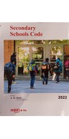 SECONDARY SCHOOLS CODE EDITION 2022 BY AARTI & CO.
