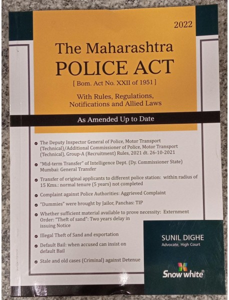 MAHARASHTRA POLICE ACT -2022 BY SNOW WHITE PUBLICATION 