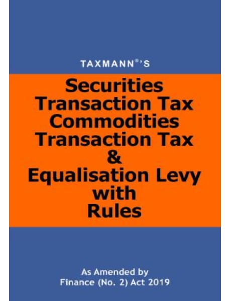 Securities Transaction Tax, Commodities Transaction Tax and Equalisation Levy with Rules 